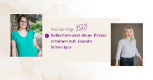 Selbstbewusst deine Preise erhöhen mit Jasmin Schweiger
