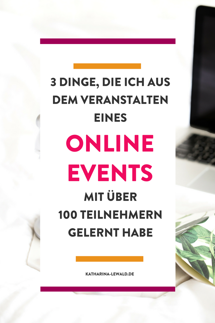 3 Dinge, die ich aus dem Veranstalten eines Online-Events mit über 100 Teilnehmern gelernt habe