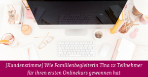 Onlinekurs Teilnehmer Kundenstimme