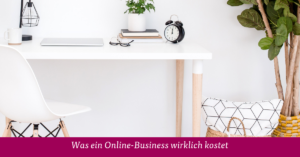 Was ein Online-Business wirklich kostet