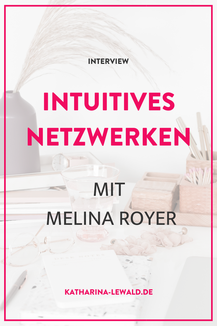 Intuitives Netzwerken mit Melina Royer