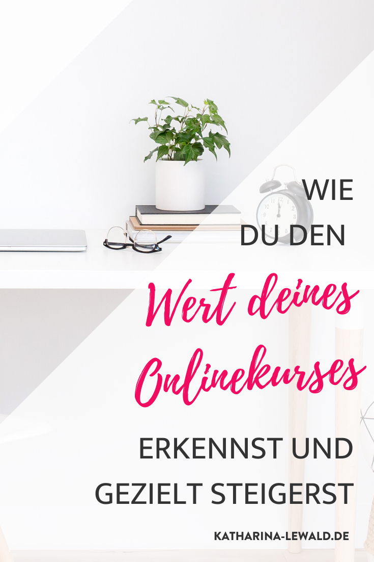 Wie du den Wert deines Onlinekurses erkennst und gezielt steigerst