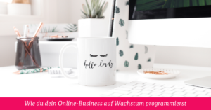 Wie du dein Online-Business auf Wachstum programmierst