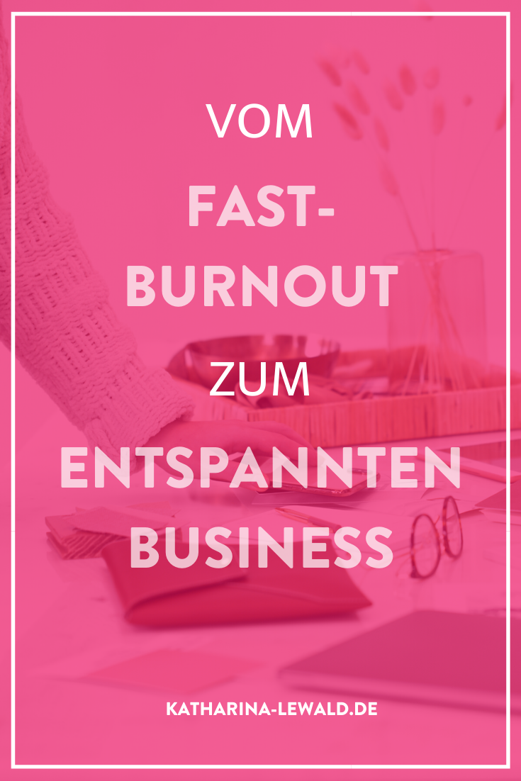 Vom Fast-Burnout zum entspannten Business