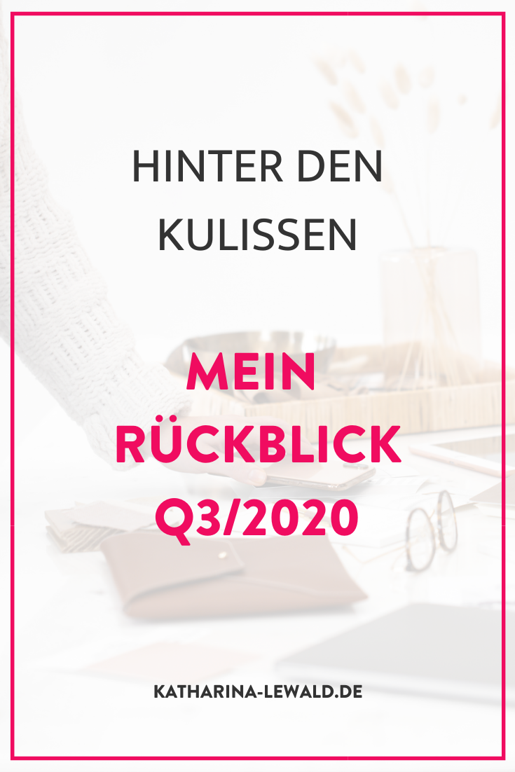 Hinter den Kulissen: Mein Rückblick Q3/2020