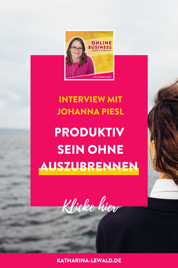 Produktiv sein ohne auszubrennen mit Johanna Piesl