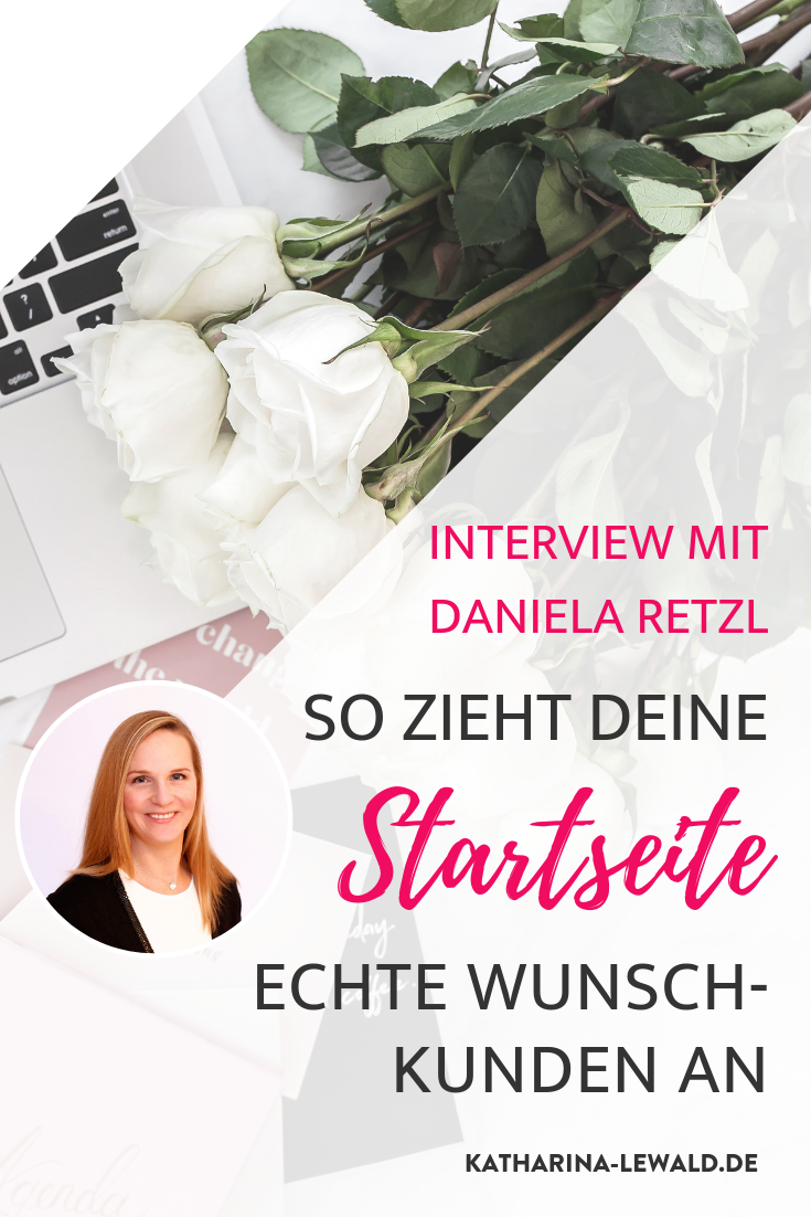 So zieht deine Startseite echte Wunschkunden an mit Daniela Retzl