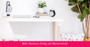 Mehr Business-Erfolg mit Masterminds